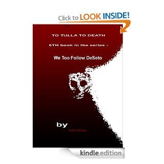 To Tulla To Death (We Too Followed De Soto) eBook Robert Blaske Kindle Store