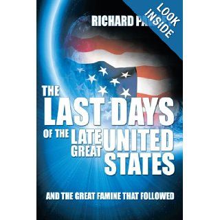 The Last Days Of The Late Great United States And The Great Famine That Followed Richard Pawley 9781438954769 Books