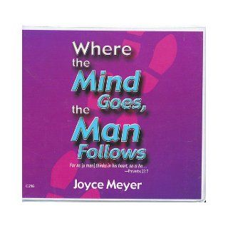 Where the Mind Goes, the Man Follows Joyce Meyer Books