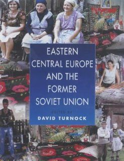 East Central Europe and the Former Soviet Union Environment and Society David Turnock 9780340692158 Books