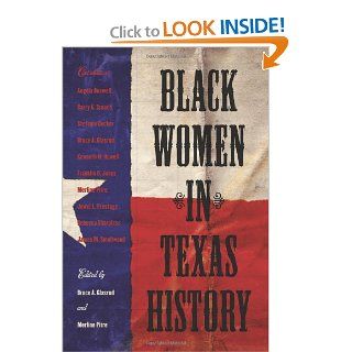 Black Women in Texas History (Centennial Series of the Association of Former Students, Texas A&M University) Bruce A. Glasrud, Merline Pitre 9781603440318 Books