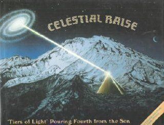 Celestial Raise; 'Tiers of Light' Pouring Forth from the Son 9780961831608 Literature Books @