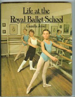 Life at Royal Ballet School (Children's Everywhere) (9780416863208) Camilla Jessel Books