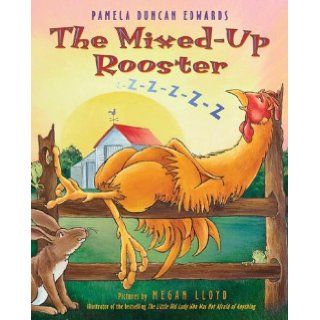 The Mixed Up Rooster Pamela Duncan Edwards, Megan Lloyd 9780060289997 Books