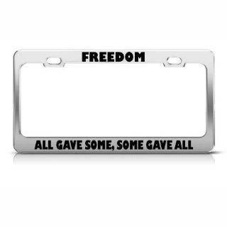 Freedom All Gave Some Some Gave All Patriotic License Plate Frame Tag Holder Automotive