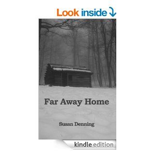 Far Away Home   Kindle edition by Susan Denning. Literature & Fiction Kindle eBooks @ .