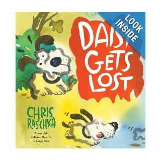 Daisy Gets Lost Chris Raschka 9780449817421 Books