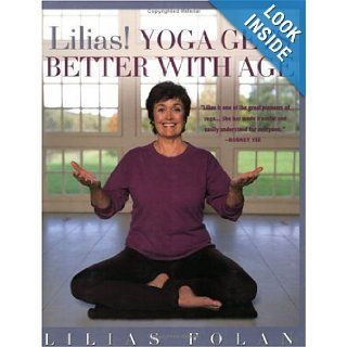 Lilias Yoga Gets Better with Age Lilias Folan Books