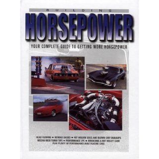 Horsepower Your Complete Guide to Getting More Horsepower Rob Warden 9780947216733 Books