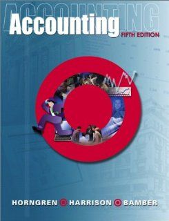 Accounting and Annual Report, Fifth Edition with CD Package 5 (9780130720078) Charles T. Horngren, Walter T. Harrison, Linda Smith Bamber Books