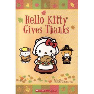 Hello Kitty Gives Thanks 9780439561396 Books