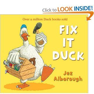 Fix It Duck Jez Alborough 9780007302895 Books