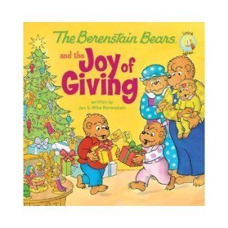 The Berenstain Bears and the Joy of Giving (Berenstain Bears/Living Lights) [Paperback] Jan Berenstain (Author) Mike Berenstain (Author) Books