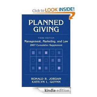 Planned Giving Management, Marketing, and Law, 2007 Cumulative Supplement   Kindle edition by Ronald R. Jordan, Katelyn L. Quynn. Business & Money Kindle eBooks @ .