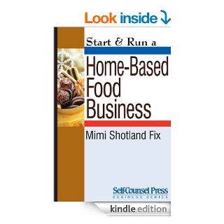 Start & Run a Home Based Food Business (Start & Run Business Series) eBook Mimi Shotland Fix Kindle Store