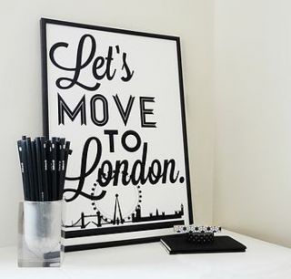 'let's move to london' typography art print by sacred & profane designs