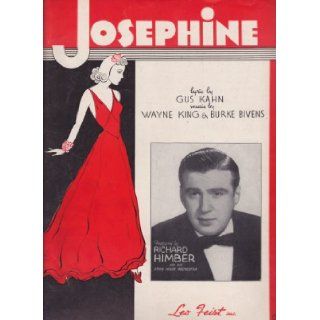 Josephine   song and piano solo Gus Kahn, Wayne King, Burke Bivens Books
