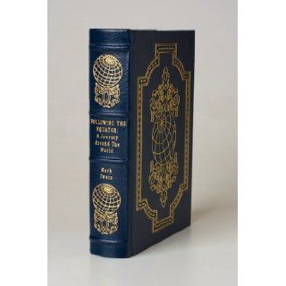 Following The Equator A Journey Around The World [Easton Press] Books