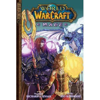 Warcraft Mage (World of Warcraft) Richard A. Knaak, Ryo Kawakami 9781427814975 Books