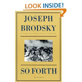 So Forth Poems Joseph Brodsky 9780374525538 Books