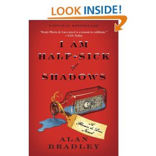 I Am Half Sick of Shadows A Flavia de Luce Novel eBook Alan Bradley Kindle Store