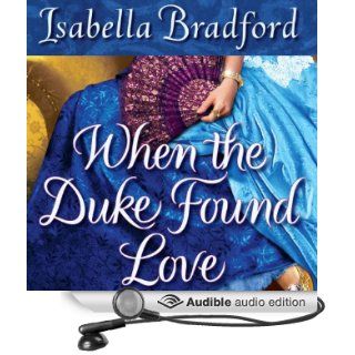 When the Duke Found Love (Audible Audio Edition) Isabella Bradford, Romy Nordlinger Books
