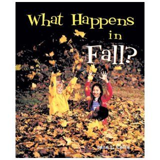 What Happens in Fall? (I Like the Seasons) Sara L. Latta 9780766024175 Books