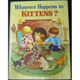 Whatever Happens to Kittens Bill Hall 9780307109408 Books