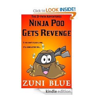 Ninja Poo Gets Revenge (The D twin Adventures)   Kindle edition by Zuni Blue. Children Kindle eBooks @ .