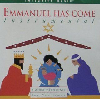 Emmanuel Has Come (Instrumental) A Worship Experience for Christmas Music