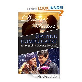 Getting Complicated (prequel to Getting Personal/Getting in Deep)   Kindle edition by Diane Amos. Literature & Fiction Kindle eBooks @ .