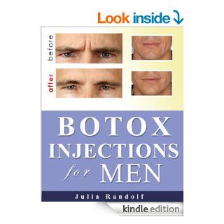 Botox Injections for Men Having Wrinkles (Skin Care and Skin Health) eBook Julia Randolf Kindle Store