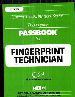 Fingerprint Technician(Passbooks) (C255) Jack Rudman 9780837302553 Books