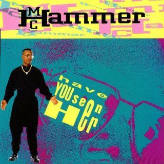 MC Hammer / Have You Seen Her Music