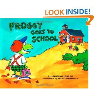 Froggy Goes to School Jonathan London, Frank Remkiewicz 9780140562477 Books