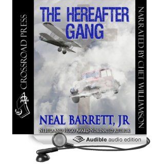 The Hereafter Gang (Audible Audio Edition) Neal Barrett, Chet Williamson Books