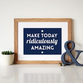'make today ridiculously amazing' quote by hope and love