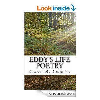 Eddy's Life Poetry   Kindle edition by Edward Matthew Donnelly. Literature & Fiction Kindle eBooks @ .