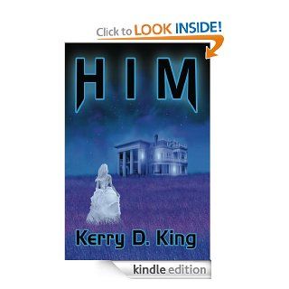 HIM   Kindle edition by Kerry D. King. Romance Kindle eBooks @ .
