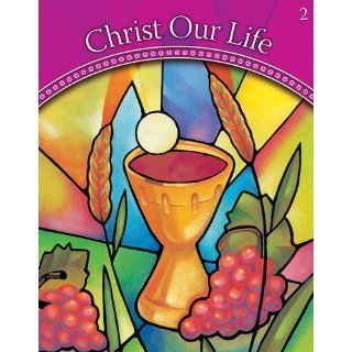 God Cares for Us Kit with Jesus Gives Himself and Jesus Gives Me His Peace Grade 2 (Christ Our Life 2009) Sisters of Notre Dame Chardon Ohio 9780829425758 Books