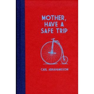 Mother, Have a Safe Trip Books