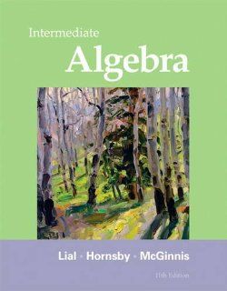 Intermediate Algebra (11th Edition) Margaret L. Lial, John E. Hornsby, Terry McGinnis 9780321715418 Books