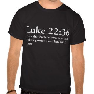 Luke 2236 tee shirt
