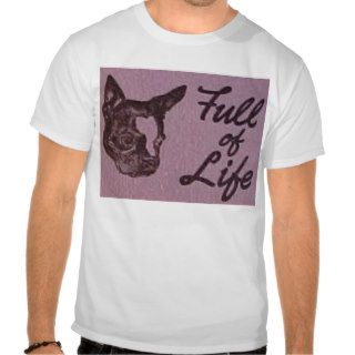 Full of Life Boston Terrier T Shirt