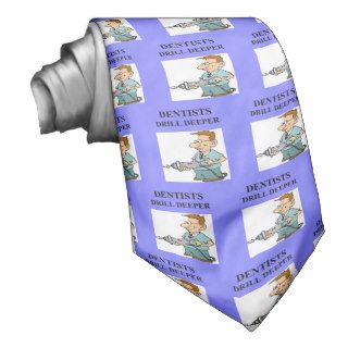 DENTIST joke Neckwear