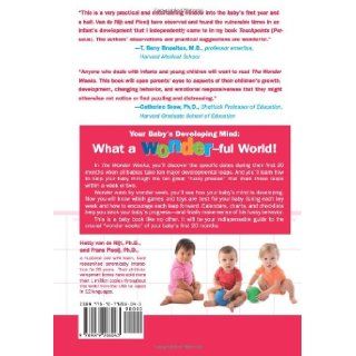 The Wonder Weeks How to Stimulate Your Baby's Mental Development and Help Him Turn His 10 Predictable, Great, Fussy Phases Into Magical Leaps Forward Hetty van de Rijt, Frans Plooij 9789079208043 Books