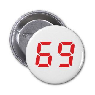 69 sixty nine red alarm clock digital number pinback buttons