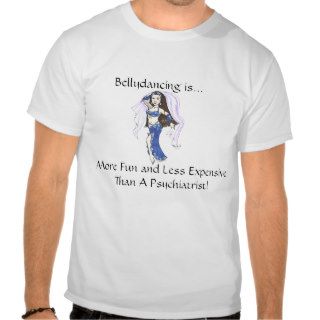 Bellydancing IsT Shirts