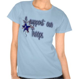 I support Our Troops T shirt