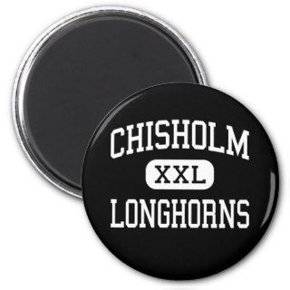 Chisholm   Longhorns   High School   Enid Oklahoma Fridge Magnet